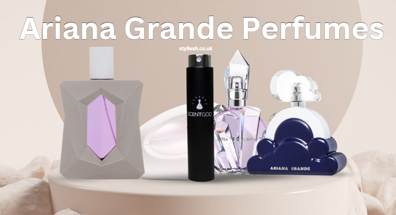 The Enchanting World of Ariana Grande Perfumes