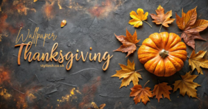 Wallpaper:hjotduwi72m= Thanksgiving